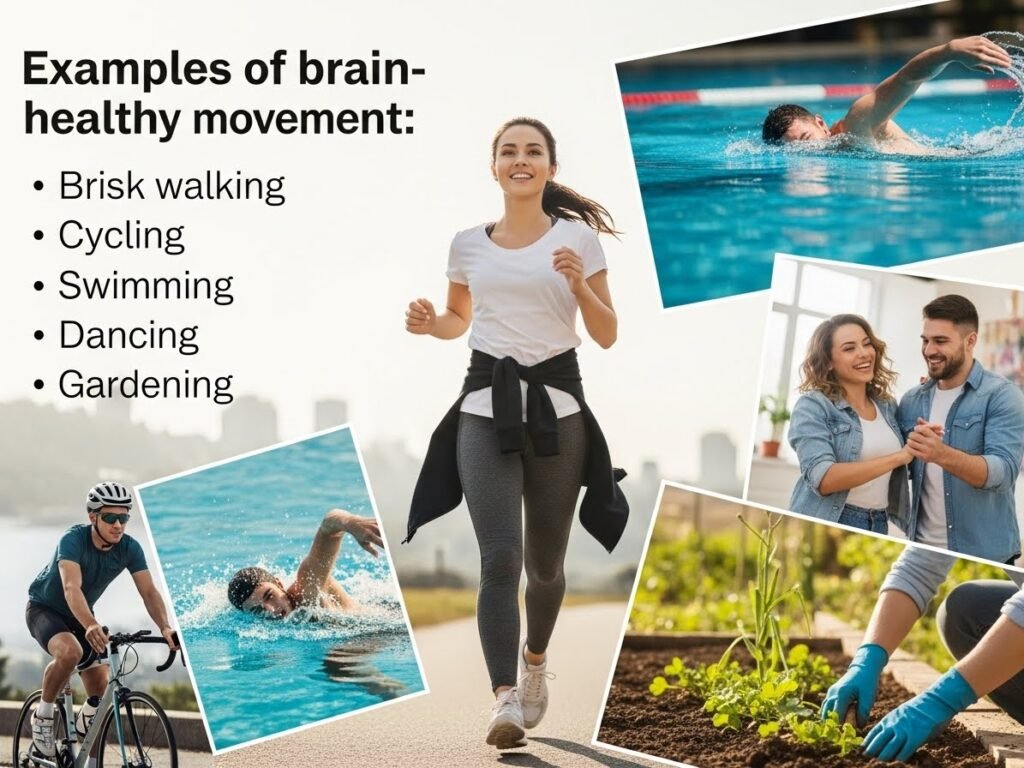 Examples of brain-healthy movement: